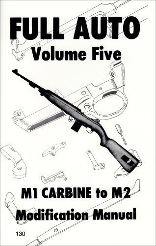 Book Cover Full Auto M1 Carbine to M2 Modification Manual