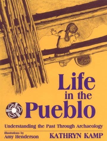Book Cover Life in the Pueblo: Understanding the Past Through Archaeology