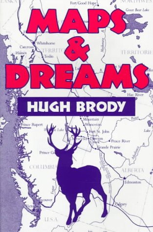 Book Cover Maps & Dreams: Indians and the British Columbia Frontier