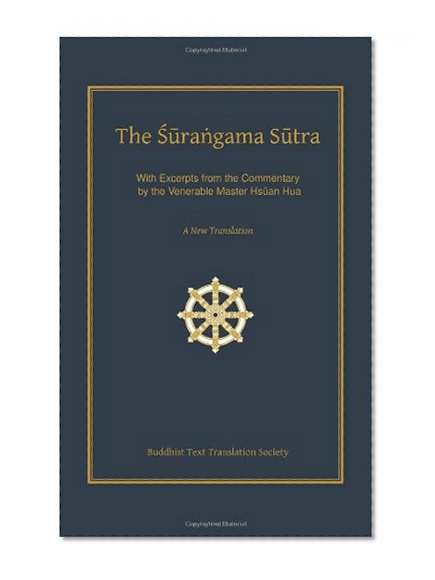 Book Cover The Surangama Sutra - A New Translation with Excerpts from the Commentary by the Venerable Master Hsuan Hua