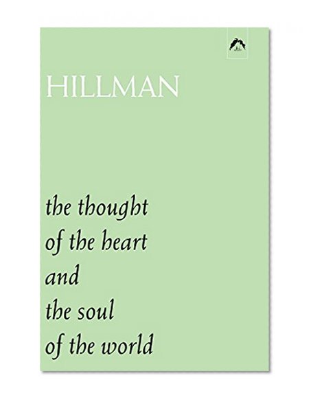 Book Cover The Thought of the Heart, and, The Soul of the World