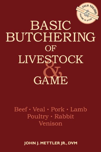 Book Cover Basic Butchering of Livestock & Game: Beef, Veal, Pork, Lamb, Poultry, Rabbit, Venison