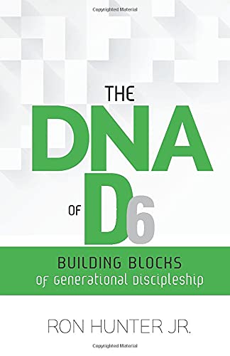 Book Cover The DNA of D6: Building Blocks of Generational Discipleship