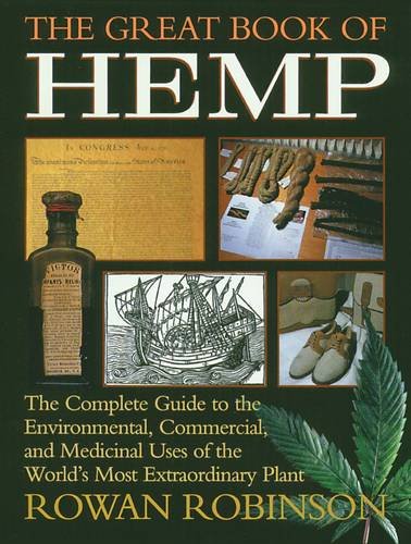 Book Cover The Great Book of Hemp: The Complete Guide to the Environmental, Commercial, and Medicinal Uses of the World's Most Extraordinary Plant