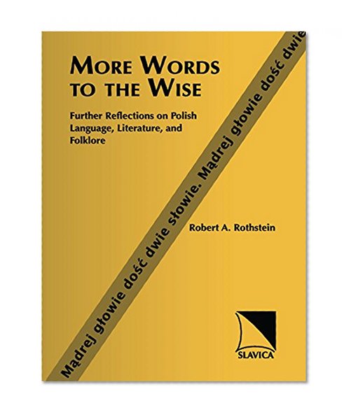 Book Cover More Words to the Wise: Further Reflections on Polish Language, Literature, and Folklore