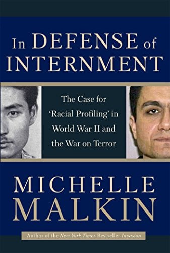 Book Cover In Defense of Internment: The Case for Racial Profiling in World War II and the War on Terror