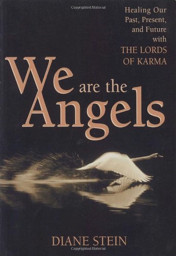 Book Cover We Are the Angels: Healing Your Past, Present, and Future with the Lords of Karma