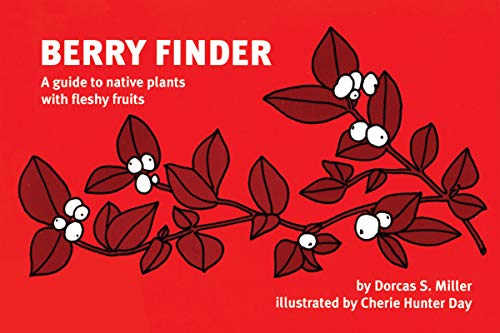 Book Cover Berry Finder: A guide to native plants with fleshy fruits (Nature Study Guides)