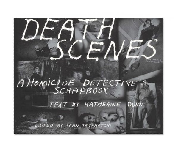 Book Cover Death Scenes: A Homicide Detective's Scrapbook