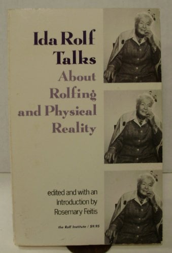 Book Cover Ida Rolf Talks About Rolfing and Physical Reality
