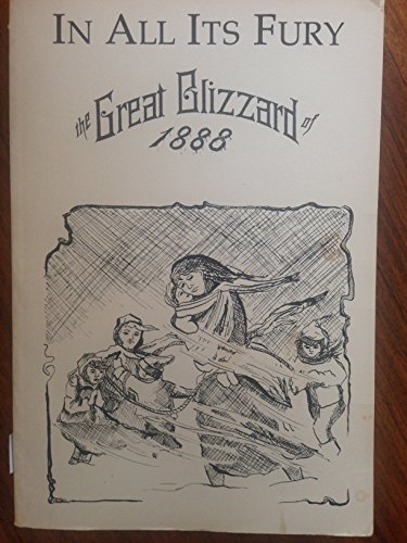 Book Cover In All Its Fury: A History of the Blizzard of January 12, 1888