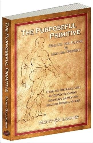 Book Cover The Purposeful Primitive: Using the Primordial Laws of Fitness to Trigger Inevitable, Lasting and Dramatic Physical Change