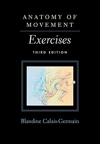 Book Cover Anatomy of Movement: Exercises 3rd Edition