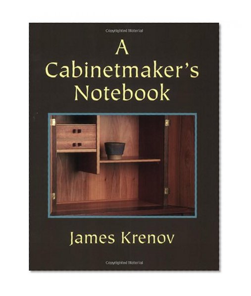 Book Cover A Cabinetmaker's Notebook (Woodworker's Library)