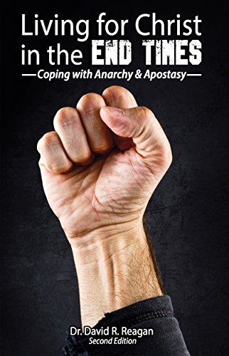Book Cover Living for Christ in the End Times: Coping with Anarchy and Apostasy