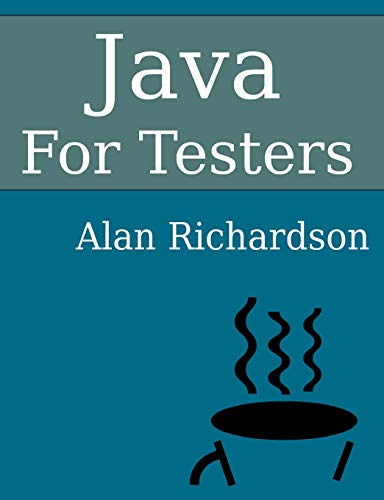 Book Cover Java For Testers: Learn Java fundamentals fast