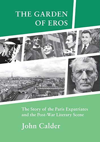 Book Cover The Garden of Eros: The Story of the Paris Expatriates and the Post-War Literary Scene