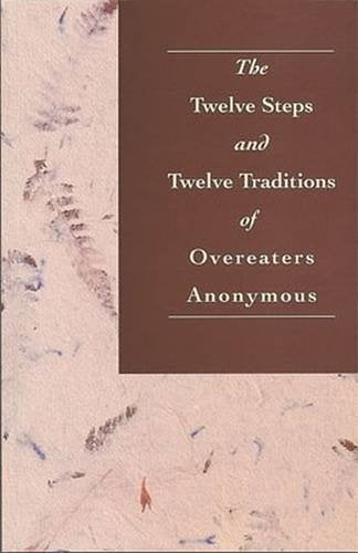 Book Cover The Twelve Steps and Twelve Traditions of Overeaters Anonymous