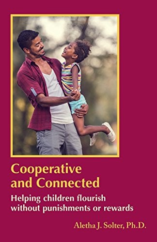 Book Cover Cooperative and Connected: Helping Children Flourish Without Punishments or Rewards