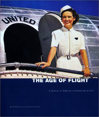 Book Cover The Age of Flight: A History of America's Pioneering Airline