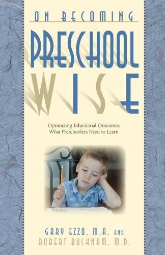 Book Cover On Becoming Preschool Wise: Optimizing Educational Outcomes What Preschoolers Need to Learn