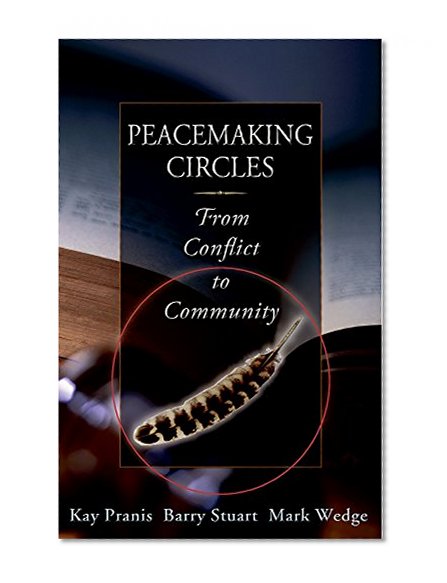 Book Cover Peacemaking Circles: From Conflict to Community