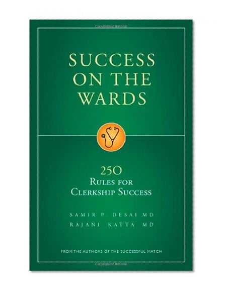 Book Cover Sucess on the Wards: 250 Rules for Clerkship Success