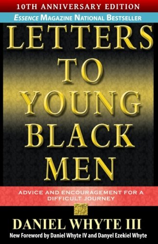 Book Cover Letters to Young Black Men: Advice and Encouragement for a Difficult Journey, 10th Anniversary Edition