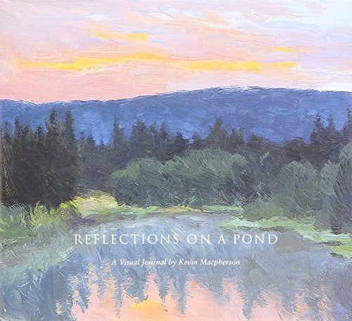 Book Cover Reflections on a Pond : A Visual Journal by Kevin Macpherson
