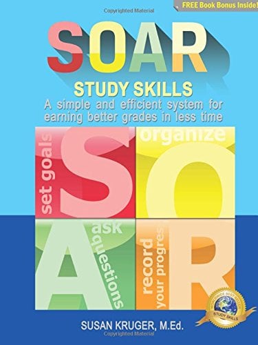 Book Cover SOAR Study Skills; A Simple and Efficient System for Getting Better Grades in Less Time [Includes Online Access Code for Bundled Media Component]