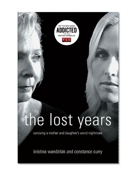Book Cover The Lost Years: Surviving a Mother and Daughter's Worst Nightmare
