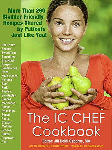 Book Cover The IC Chef Cookbook: More Than 260 Bladder Friendly Recipes Shared By Patients Just Like You