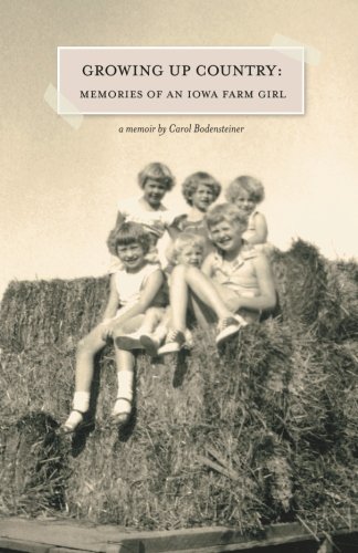 Book Cover Growing Up Country: Memories of an Iowa Farm Girl