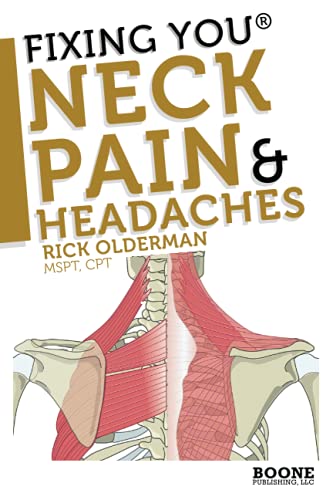 Book Cover Fixing You: Neck Pain & Headaches: Self-Treatment for healing Neck pain and headaches due to Bulging Disks, Degenerative Disks, and other diagnoses.