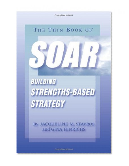 Book Cover The Thin Book of SOAR; Building Strengths-Based Strategy