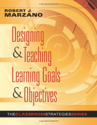 Book Cover Designing and Teaching Learning Goals and Objectives: Classroom Strategies That Work (Solutions)