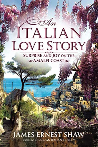 Book Cover An Italian Love Story: Surprise and Joy on the Amalfi Coast (Italian Journeys Book 2)