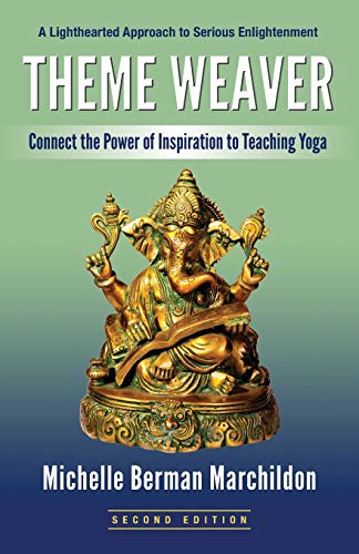 Book Cover Theme Weaver: Connect the Power of Inspiration to Teaching Yoga