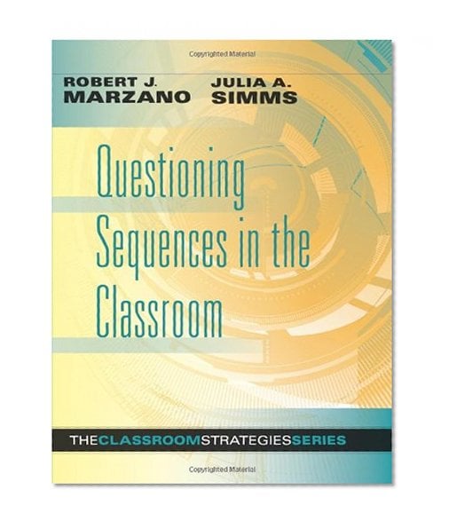 Book Cover Questioning Sequences in the Classroom (Classroom Strategies Series)
