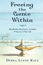 Book Cover Freeing the Genie Within: Manifesting Abundance, Creativity and Success in Life
