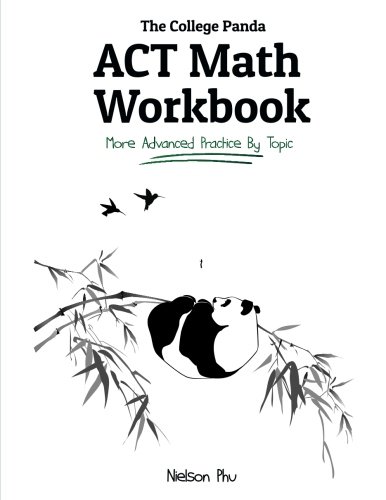 Book Cover The College Panda's ACT Math Workbook: More Advanced Practice By Topic