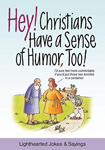Book Cover Hey! Christians Have a Sense of Humor, Too!