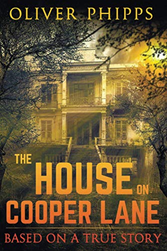 Book Cover The House on Cooper Lane: Based on a True Story