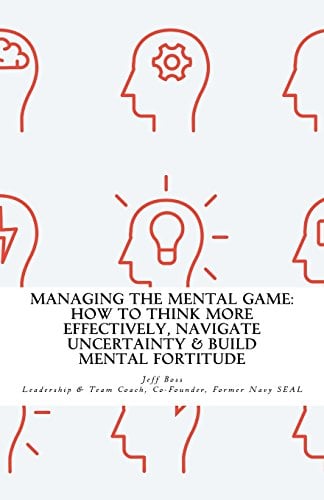 Book Cover Managing The Mental Game: How To Think More Effectively, Navigate Uncertainty, A