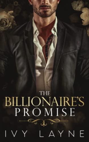 Book Cover The Billionaire's Promise (A 'Scandals of the Bad Boy Billionaires' Romance) (The Winters Saga)