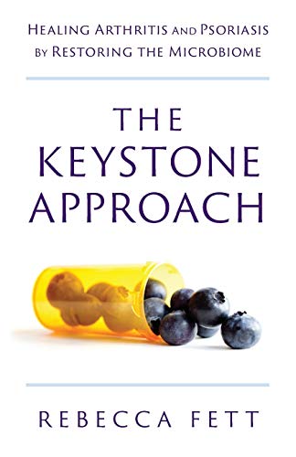 Book Cover The Keystone Approach: Healing Arthritis and Psoriasis by Restoring the Microbiome