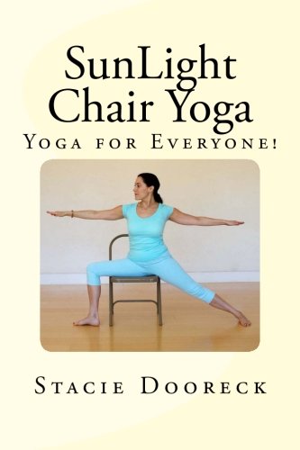 Book Cover SunLight Chair Yoga: Yoga is for Everyone! (Black and White edition)