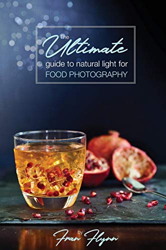 Book Cover The Ultimate Guide to Natural Light for Food Photography