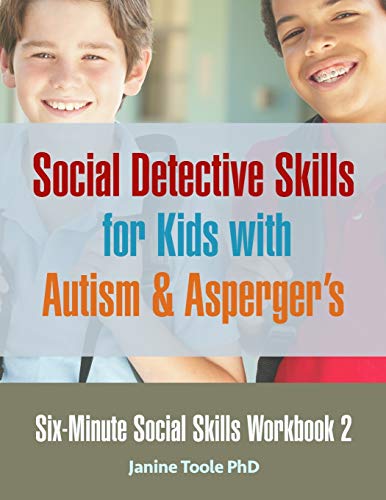 Book Cover Six Minute Social Skills Workbook 2: Social Detective Skills for Kids with Autism & Asperger's