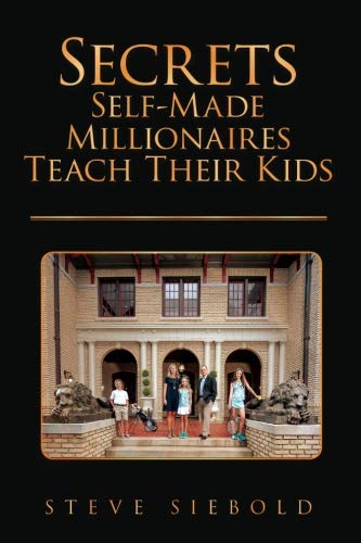 Book Cover Secrets Self-Made Millionaires Teach Their Kids